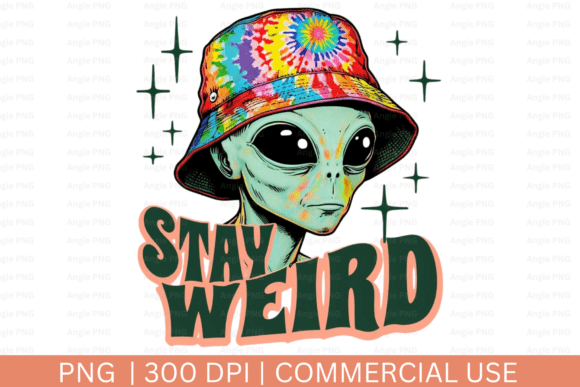 Hippie Alien Stay Weird Graphics for Crafts
