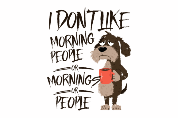 I Don’t Like Morning People Graphics for Local Branding