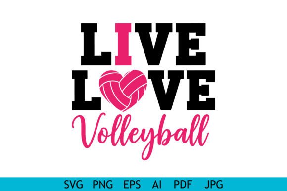 Live Love Volleyball Graphics for Crafts