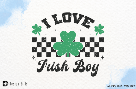 St. Patrick’s Day Quote I Love Irish Boy Graphics for Crafts